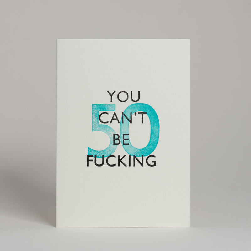 You can't be fucking.... - Birthday Cards