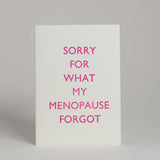 Sorry for what my menopause forgot