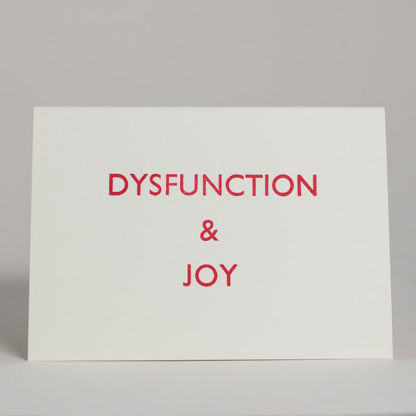 Dysfunction and joy