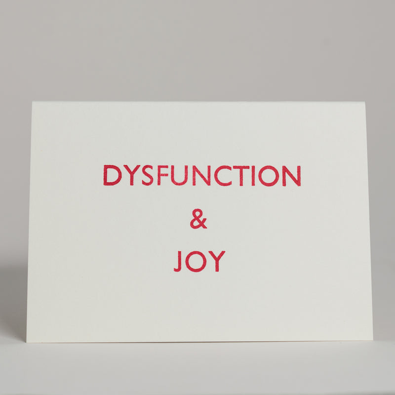 Dysfunction and joy