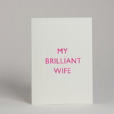 My brilliant wife/husband