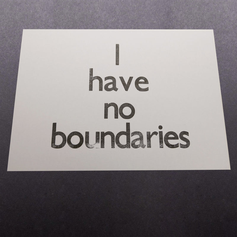 I have no boundaries