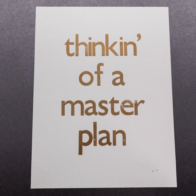 Thinkin' of a master plan