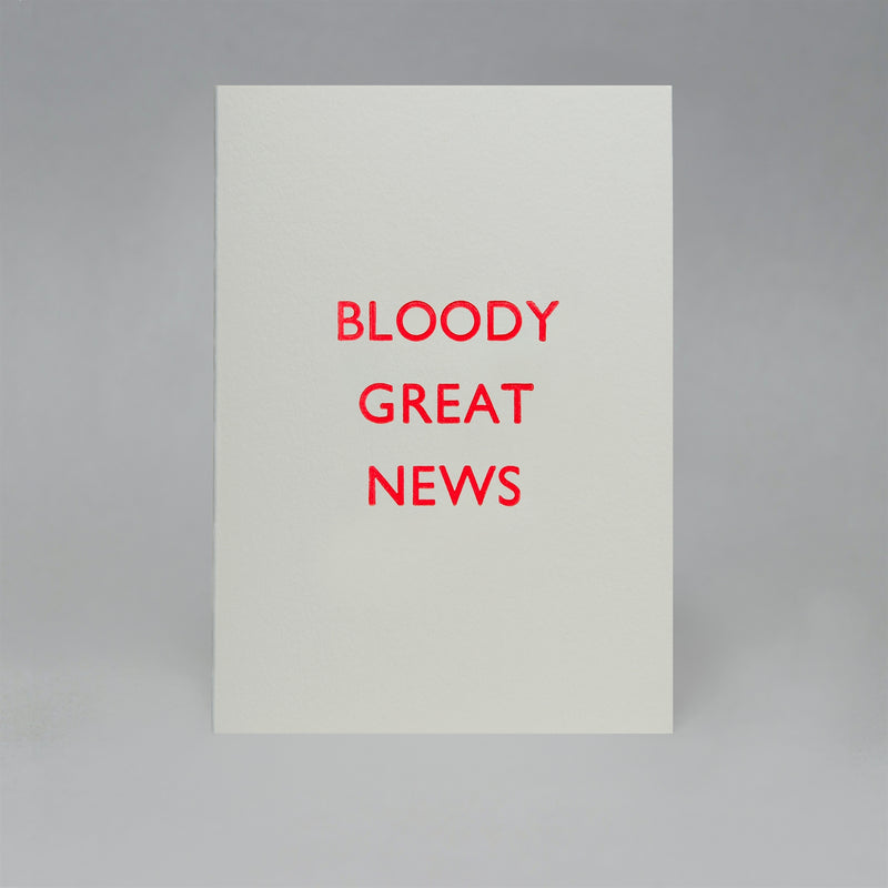 Bloody Great News Card