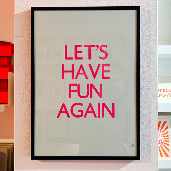 LET'S HAVE FUN AGAIN POSTER FRAMED