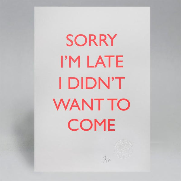SORRY I'M LATE POSTER UNFRAMED
