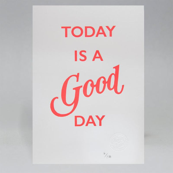 TODAY IS A GOOD DAY POSTER UNFRAMED