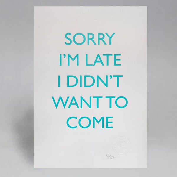 SORRY I'M LATE POSTER UNFRAMED