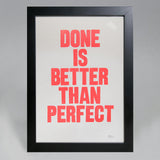 Done is better than perfect poster