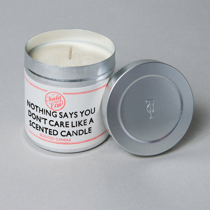 Nothing Says You Don't Care Candle