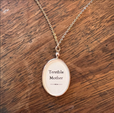 Brilliant / Terrible mother gold locket